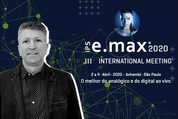 IPS e.max 2020: Alexandre Bahlis e a Odontologia Estética contemporânea
