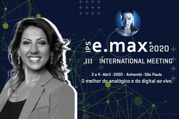 IPS e.max 2020: Andréa Melo abordará reabilitações multidisciplinares